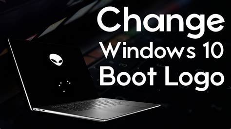 How To Change The Boot Logo In Windows 10 Images