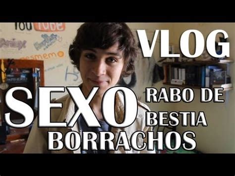 Sexo Rabo De Bestia Y Borrachos YouTube