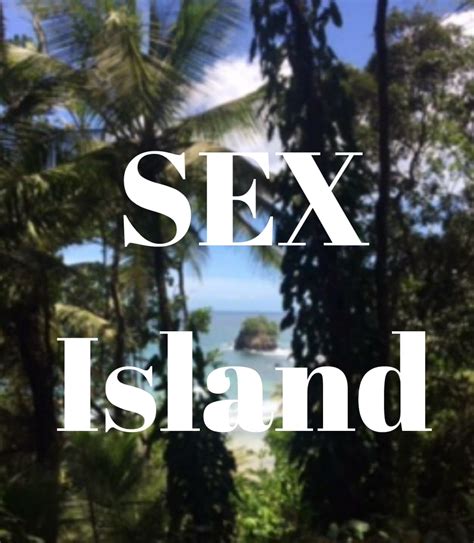 Two Possible Venues Named For Sex Island Trinidad And Tobago Newsday