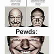 I saw the Dean Norris meme and decided to make it more pewdiefriendly ...