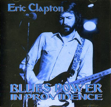 Eric Clapton Blues Power In Providence 2006 Cd Discogs