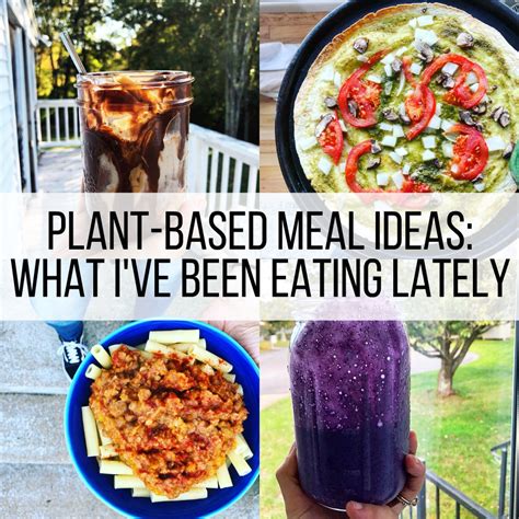 Plant Based Meal Ideas What Ive Been Eating Lately The Friendly Fig