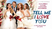 TELL ME I LOVE YOU - Film and TV Now
