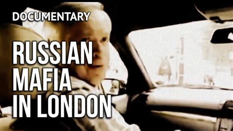 russian mafia in london ★ documentary youtube