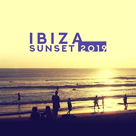 ibiza sunset 2019 peaceful chill out beach music summer 2019 chillout lounge by chill