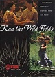 Run The Wild Fields [2000 TV Movie] - heavenfile