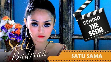 Download video klip musik mp3 & mp4. Siti Badriah - Behind The Scenes Video Klip - Satu Sama ...