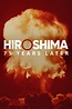 Hiroshima and Nagasaki: 75 Years Later (2020) - Posters — The Movie ...