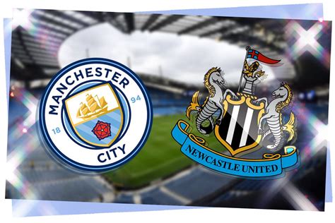 Man City Vs Newcastle Prediction Kick Off Time Tv Live Stream Team