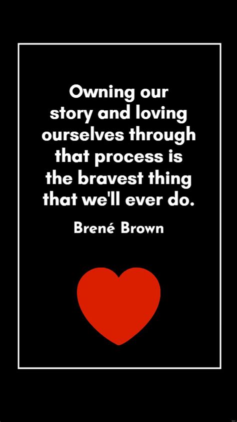 Brené Brown Owning Our Story And Loving Ourselves Through That