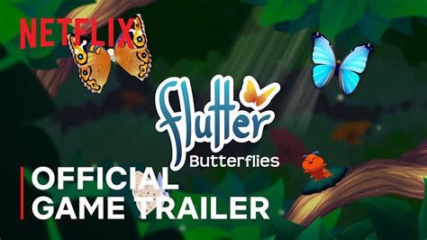 Flutter Butterflies Official Game Trailer Netflix Youtube