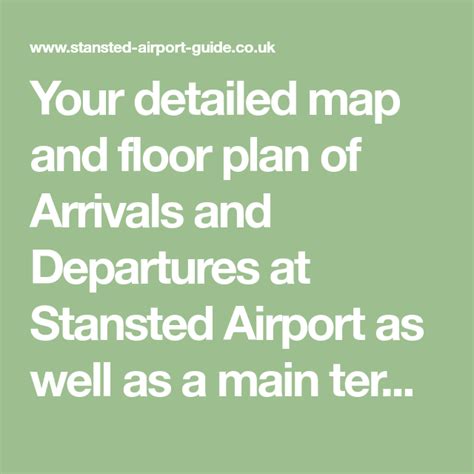 Your Detailed Map And Floor Plan Of Arrivals And Departures At Stansted