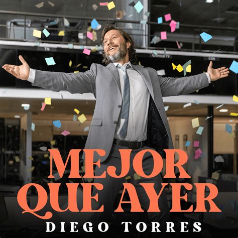 Diego Torres Mejor Que Ayer Lyrics Genius Lyrics
