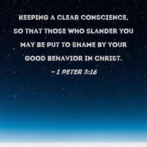 1 Peter 316 Keeping A Clear Conscience So That Those Who Slander You