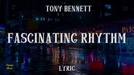 Fascinating Rhythm - Tony Bennett (LYRICS)| Django Music - YouTube