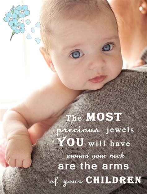 The Most Precious Jewels You Will Have Around Your Neck Are The Arms Of