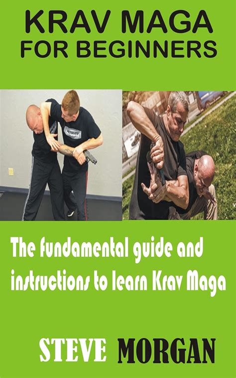 Krav Maga For Beginners The Fundamental Guide And