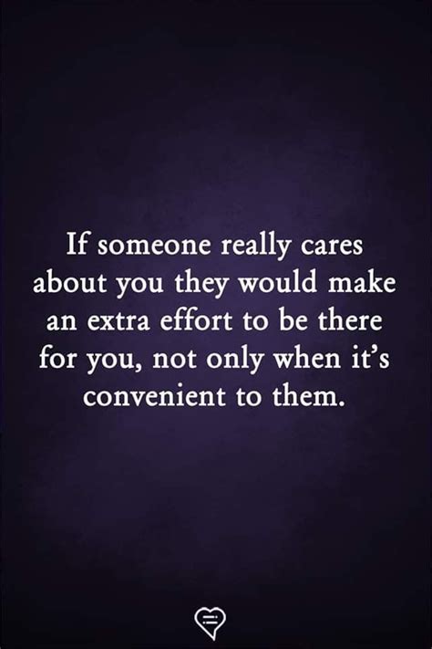 If Someone Really Cares About You They Would Make An Extra Effort To Be