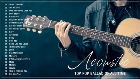 Top Ballad Acoustic Cover Of Popular Songs Of All Time Acoustic