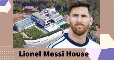 I was grounded for a month and i had to watch. Lionel Messi House: Everything You Need to Know About in 2020