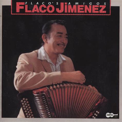 Un Disque Au Hasard Flacos Amigos De Flaco Jiménez Radio Nova