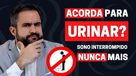 Acordar Noite Para Urinar Causas Comuns E Como Lidar Com Isso Dr