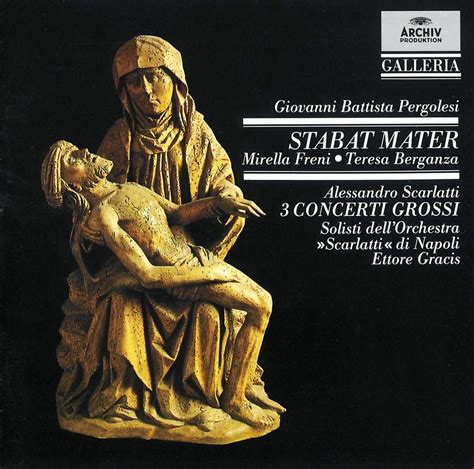 Pergolesi Stabat Mater Scarlatti 3 Concerti Grossi Solisti Dell