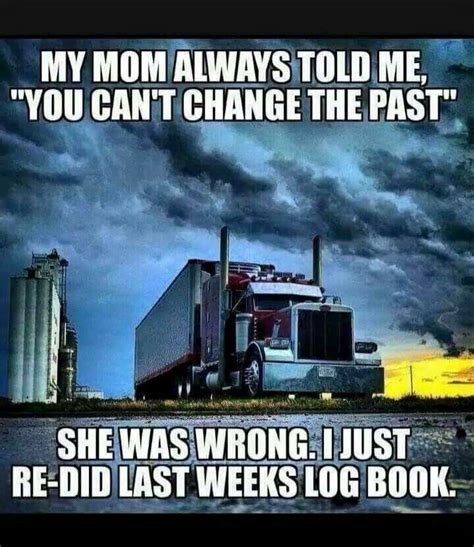 Pin By David Terry On Funnies Truck Memes Trucker Quotes Big Trucks