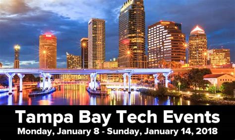 Whats Happening In The Tampa Bay Techentrepreneur Scene Week Of