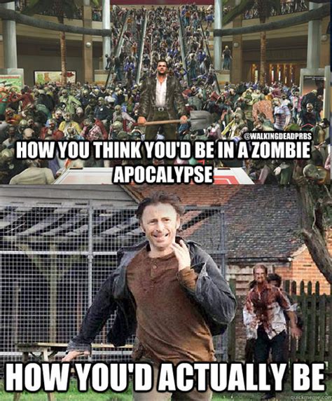 zombie apocalypse humor how you think you d be in a zombie apocalypse how you d actually be