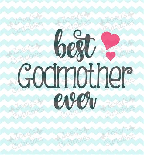 Best Godmother Ever Svg Godmother Svg Best Godmother Svg Etsy