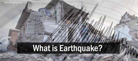 Trembling of the earth (usually produced by volcanic action or other forces under the earth's crust). What is Earthquake? | Geology Page