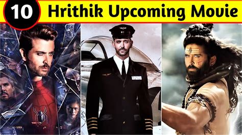 10 Hrithik Roshan Upcoming Movies List 2023 2024 And 2025 Hrithik