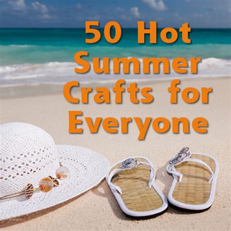 Lots Of Fun And Easy Summer Crafts For Everyone