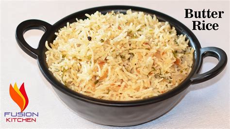 Butter Rice Rice Recipes Quick And Easy Butter Rice Recipe By Fusion