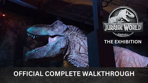 Jurassic World The Exhibition Complete Walkthrough Honest Review