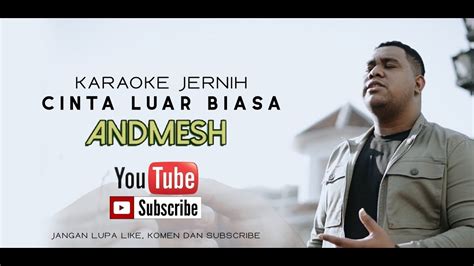Manis senyum bibirmu hitam panjang rambutmu anggun ter ikat rasa ini tak tertahan. Andmes - CINTA LUAR BIASA ( Karaoke ) | KARAOKE Pop - YouTube