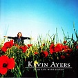 Kevin Ayers - Still Life With Guitar (2002, CD) | Discogs