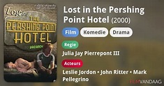 Lost in the Pershing Point Hotel (film, 2000) - FilmVandaag.nl