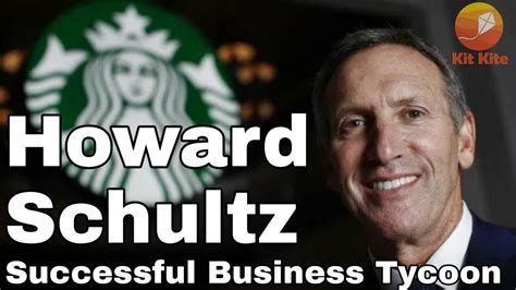 Howard Schultzহাওয়ার্ড শুলজ্ Inspiring Business Tycoon Starbucks