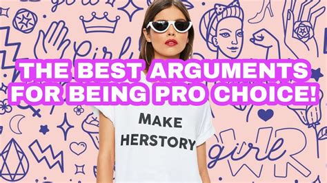 The Best Arguments For Being Pro Choice Womensrights Youtube