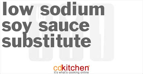 Low Sodium Soy Sauce Substitute Recipe From Cdkitchen