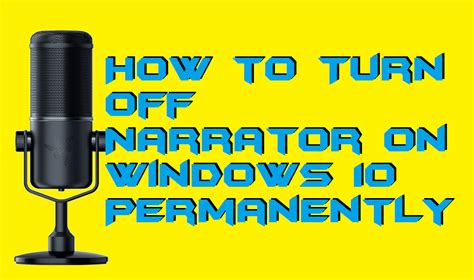 How to Turn Off Narrator on Windows 10 Permanently - Crazy Tech Tricks