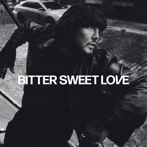 ‎bitter Sweet Love Album By James Arthur Apple Music