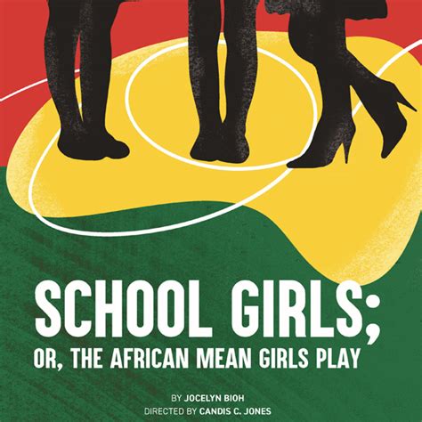 School Girls Or The African Mean Girls Play Finding Connecticut