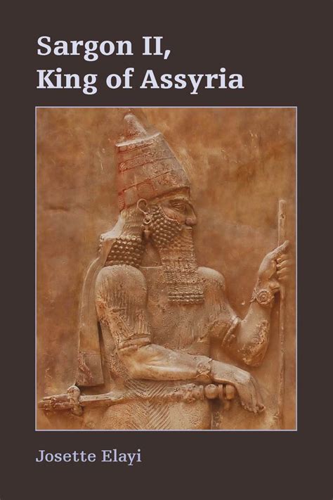 Sargon Ii King Of Assyria Josette Elayi Bibliovault