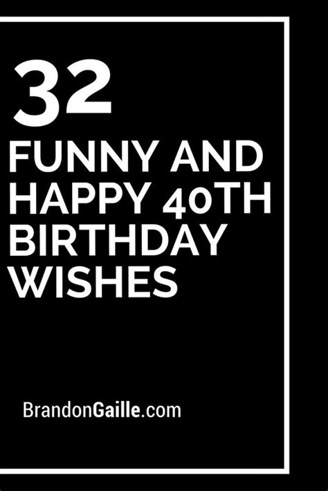 These 40th birthday wishes include funny messages, inspirational words, and poems about turning 40. Birthday wishes, 40th birthday and Birthdays on Pinterest