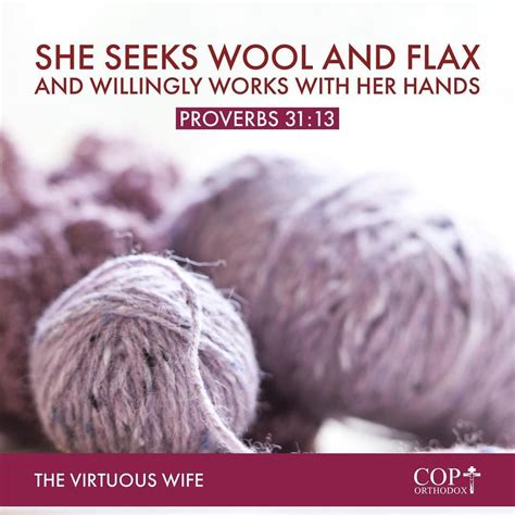 proverbs 31 13 she seeks wool and flax and willingly works with her hands thevirtuouswife