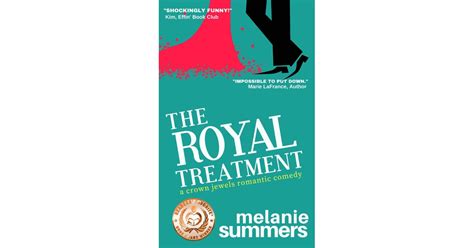 The Royal Treatment By Melanie Summers Rom Com Novels That Need To Be