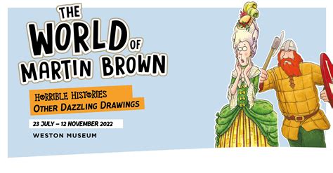 The World Of Martin Brown Horrible Histories And Other Dazzling
